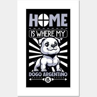 Home is with my Dogo Argentino Posters and Art